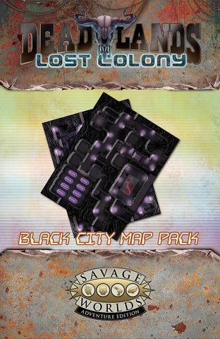 Savage Worlds Deadlands Lost Colony: Map Pack - Black City