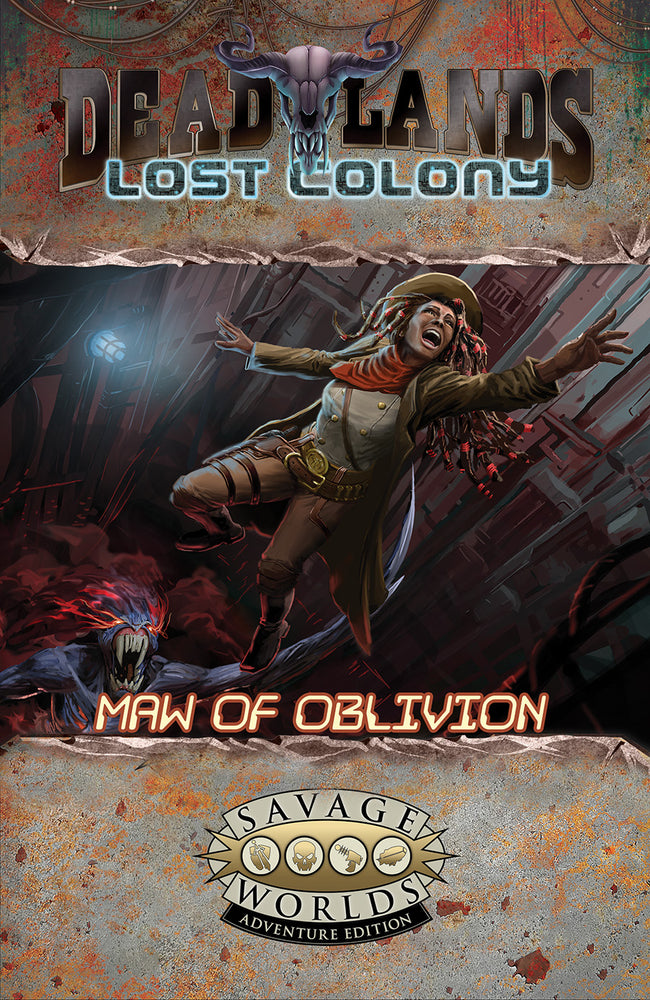 Savage Worlds Deadlands Lost Colony: Maw of Oblivion