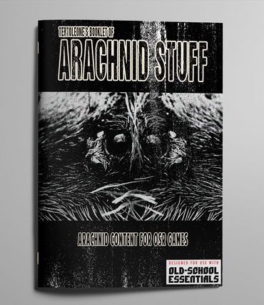 Old-School Essentials: Tertoeloene's Booklet of Arachnid Stuff