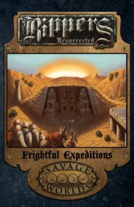 Savage Worlds Rippers Resurrected: Frightful Expeditions