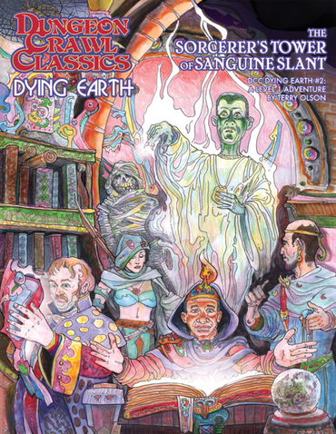 Dungeon Crawl Classics Dying Earth: 02 The Sorcerer’s Tower of Sanguine Slant