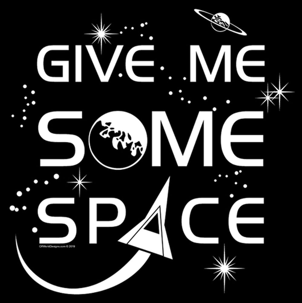 T-Shirt Offworld: Give Me Some Space