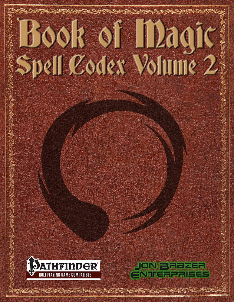 Pathfinder Jon Brazer: Book of Magic: Spell Codex Volume 2