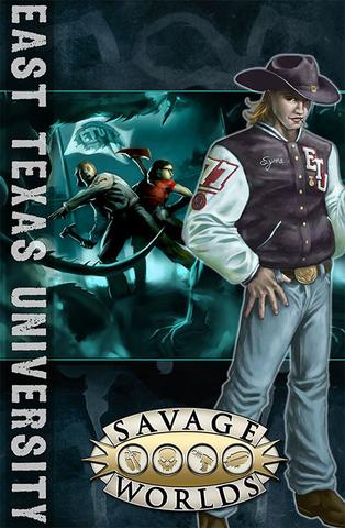 Savage Worlds: East Texas University