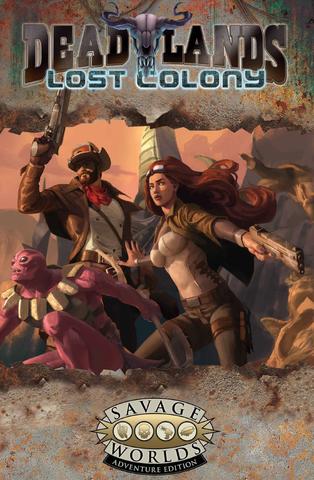 Savage Worlds Deadlands Lost Colony:  Core Book