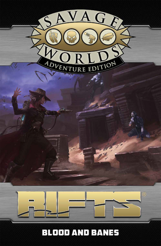 Savage Worlds Rifts: 05 Blood and Banes