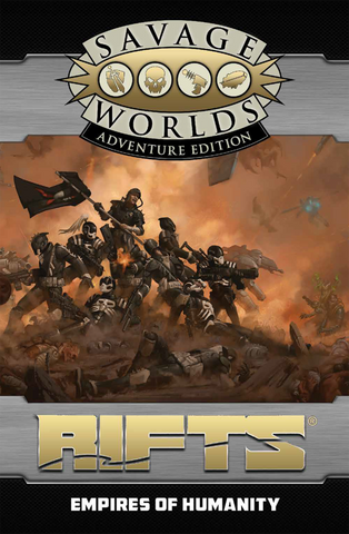 Savage Worlds Rifts: 06 Empires of Humanity