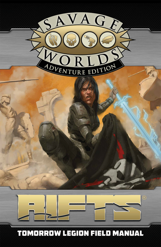 Savage Worlds Rifts: 07 Tomorrow Legion Field Manual