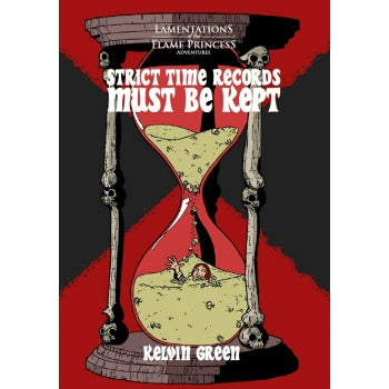 Lamentations of the Flame Princess RPG: Strict Time Records Must Be Kept
