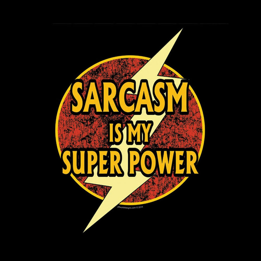 T-Shirt Offworld: Sarcasm Super Power