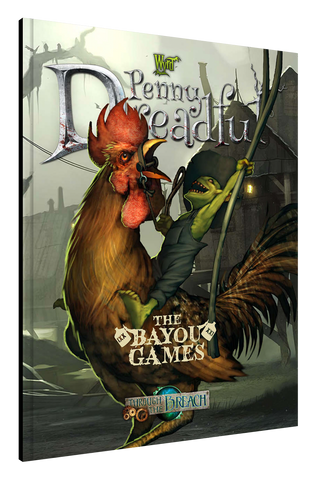 Through the Breach: Penny Dreadful - The Bayou Games