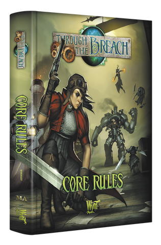 Through the Breach:  Core Rules 2E
