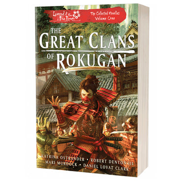 Novel Legend of the Five Rings: Novellas Vol 1 - The Great Clans of Rokugan
