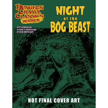 Dungeon Crawl Classics: Horror 08 - Night of the Bog Beast