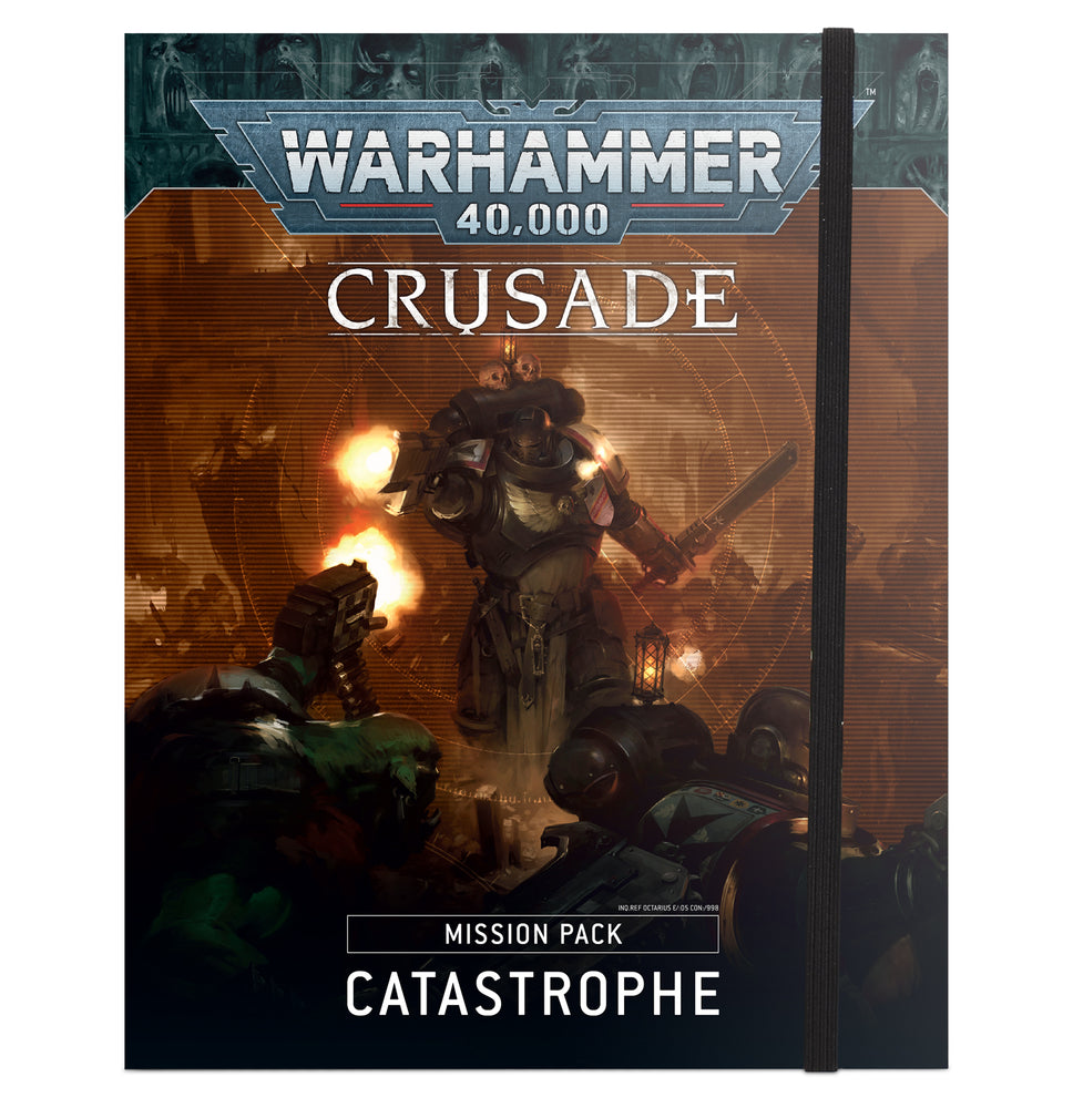 Warhammer 40K: Crusade Mission Pack: Catastrophe