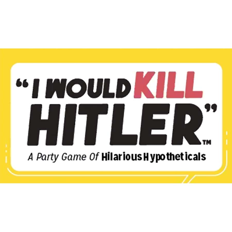 I Would Kill Hitler