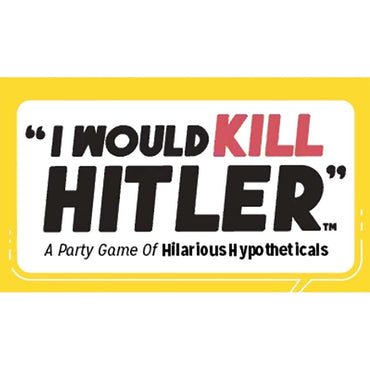 I Would Kill Hitler