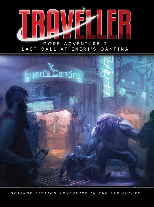 Traveller: Core Adventure 2: Last Call at Eneri’s Cantina