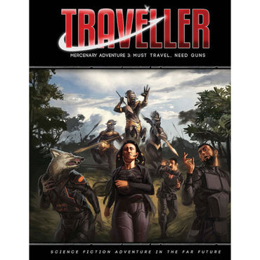 Traveller: Mercenary Adventure 3: Must Travel, Need Guns