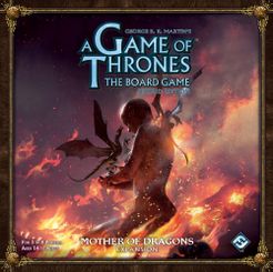 A Game of Thrones Boardgame: Mother of Dragons