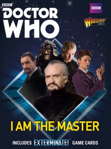 Dr. Who the Miniatures Game: I Am The Master