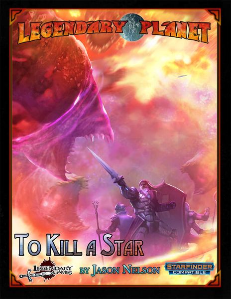 Starfinder Legendary Planet: 07 To Kill a Star