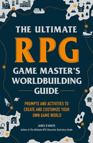 RPG Adams: The Ultimate RPG Game Master's Worldbuilding Guide