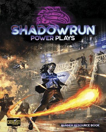 Shadowrun 6E: Power Plays
