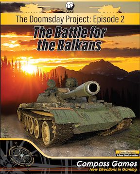 The Doomsday Project: Episode 2 - The Battle for the Balkans
