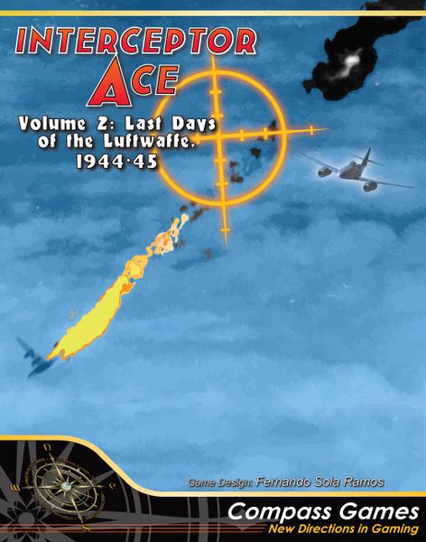 Interceptor Ace: Volume 2 - Last Days of the Luftwaffe