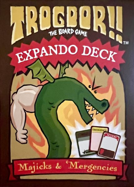 Trogdor: Expanso Deck - Majicks & 'Mergencies