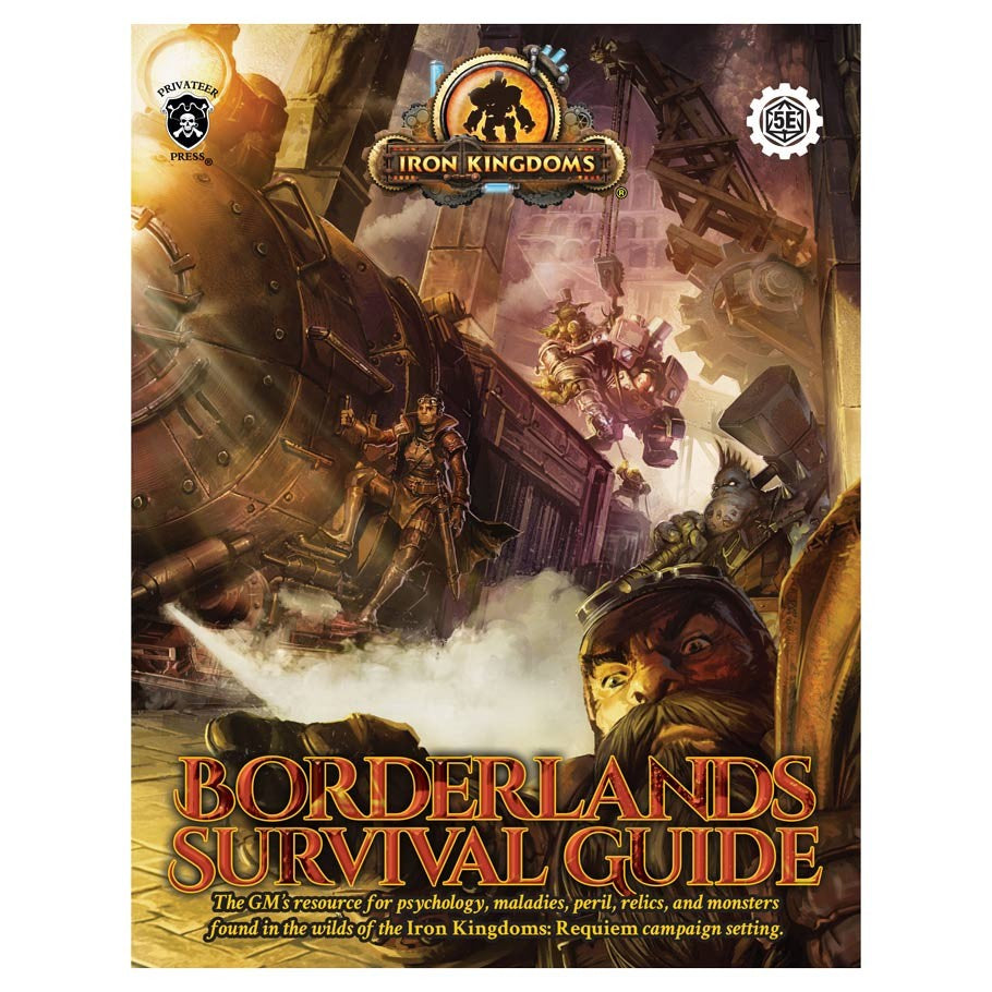 Iron Kingdoms 5e: Borderlands Survival Guide