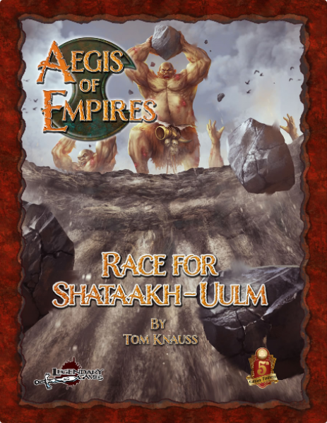 Dungeons & Dragons Legendary: Aegis of Empires 5: Race for Shataakh-Ulm