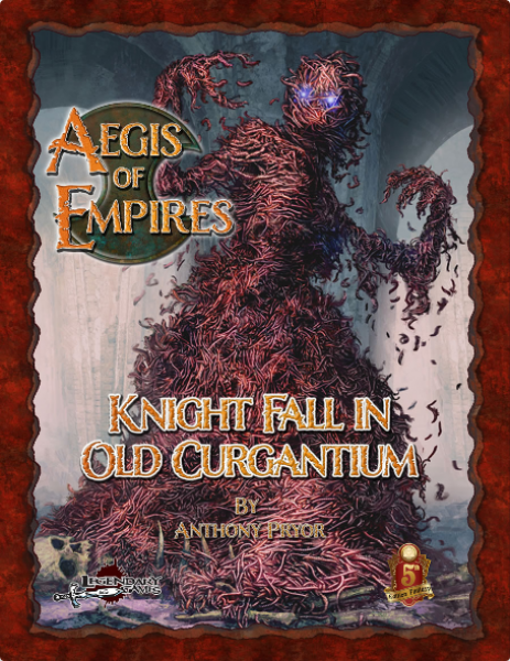 Dungeons & Dragons Legendary: Aegis of Empires 6: Knight Fall in Old Curgantium
