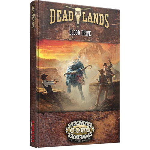 Deadlands The Weird West: Blood Drive