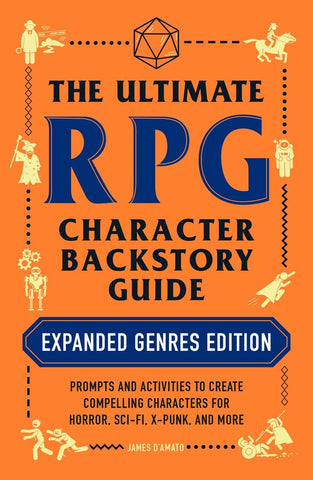 RPG Adams: The Ultimate RPG Character Backstory Guide: Expanded Genres Edition