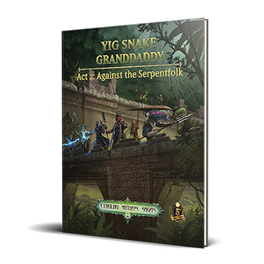 Dungeons & Dragons Cthulhu Mythos: 02 - Yig Snake Granddaddy
